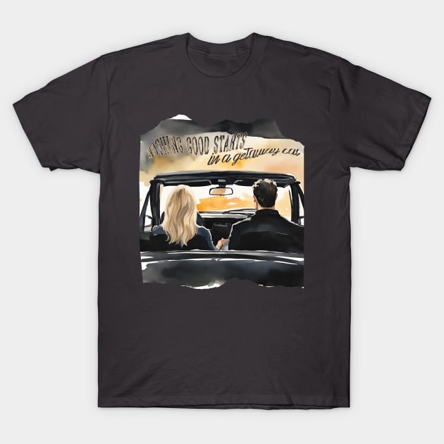 Nothing Good Starts In A Getaway Car Watercolour T-Shirt by JustAddMel